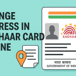 How to Change Address in Aadhaar Card Online